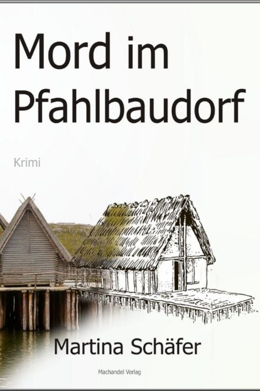 Mord im Pfahlbaudorf - Buchcover